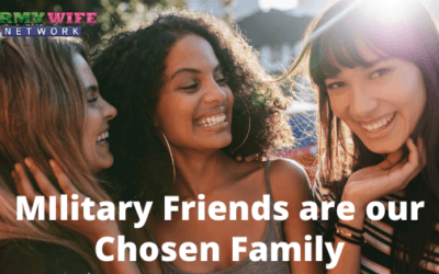 Military Friends Are Our Chosen Family