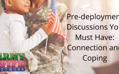 Pre-deployment Discussions You Must Have: Connection and Coping