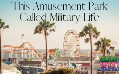 This Amusement Park Called Military Life