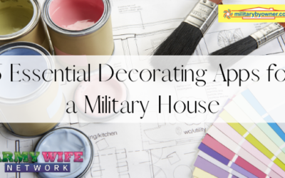 6 Essential Decorating Apps for a Military House