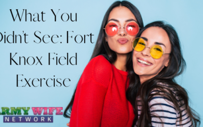 What You Didn’t See: Fort Knox Field Exercise