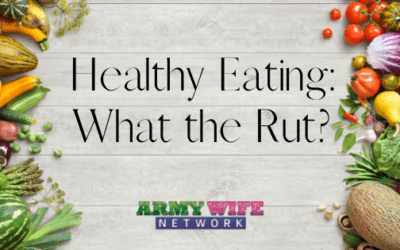 Healthy Eating: What the Rut?