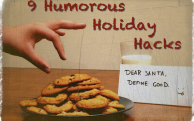 9 Humorous Holiday Hacks