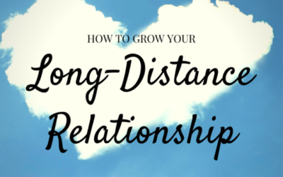 Growing Your Long-Distance Relationship