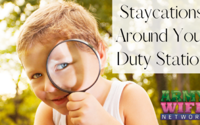 Staycations Around Your Duty Station