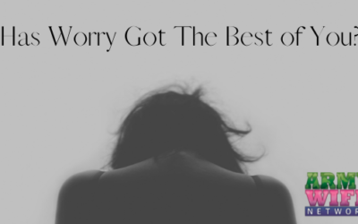 Has Worry Got The Best of You?