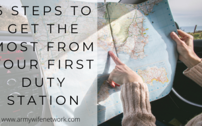 6 Steps to Get the Most from Your First Duty Station