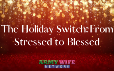The Holiday Switch: From Stressed to Blessed