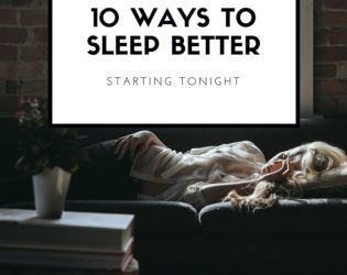 10 Ways to Sleep Better, Starting Tonight