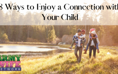 8 Ways to Enjoy a Connection with Your Child