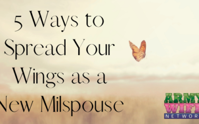 5 Ways to Spread Your Wings as a New Milspouse
