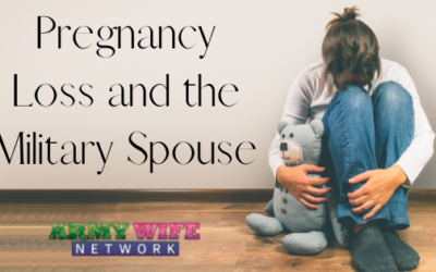 Pregnancy Loss and the Military Spouse