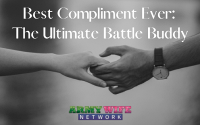 Best Compliment Ever: The Ultimate Battle Buddy