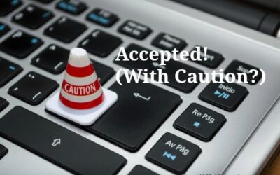 Accepted! (With Caution?)