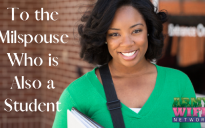 To the Milspouse Who is Also a Student