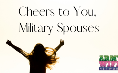 Cheers to You, Military Spouses