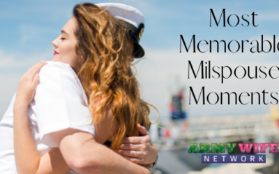 Most Memorable Milspouse Moments: Part 3