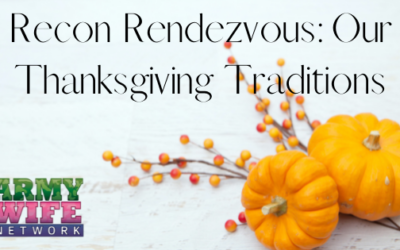 Recon Rendezvous: Our Thanksgiving Traditions
