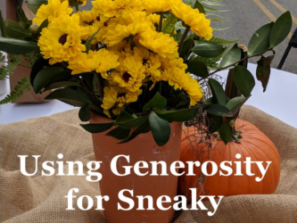 Using Generosity for Sneaky Gratitude