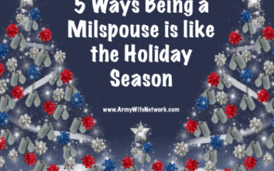 5 Ways Being a Milspouse is like the Holiday Season