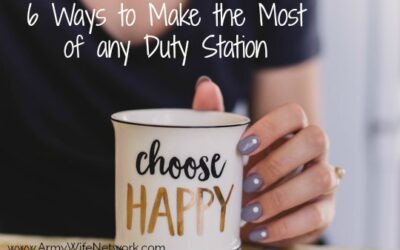 6 Ways to Make the Most of any Duty Station