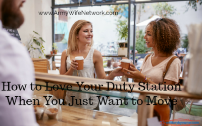 6 Ways to to Love Your Duty Station