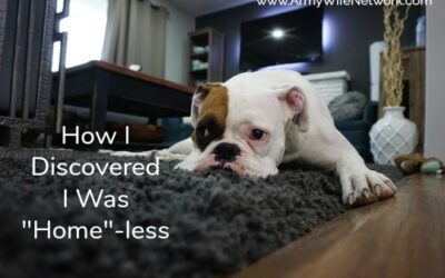 How I Discovered I Was “Home”-less