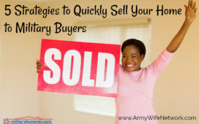 5 Strategies to Quickly Sell a Home to Military Buyers