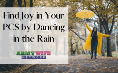 Find Joy in Your PCS by Dancing in the Rain