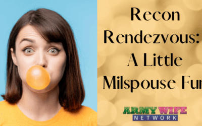 Recon Rendezvous: A Little Milspouse Fun