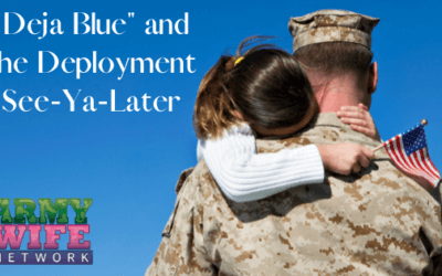 “Deja Blue” and the Deployment See-Ya-Later