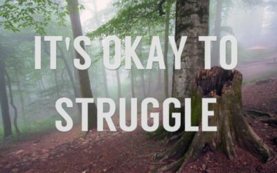 It’s Okay to Struggle