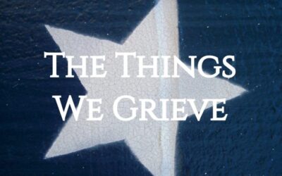 The Things We Grieve