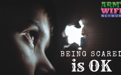 Being Scared is OK