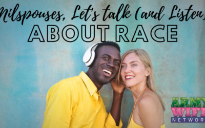 Milspouses, Let’s Talk (and Listen) about Race