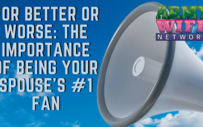 For Better or Worse: The Importance of Being Your Spouse’s #1 Fan