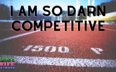 I Am So Darn Competitive