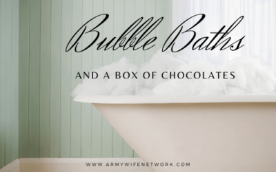 Bubble Baths and a Box of Chocolates
