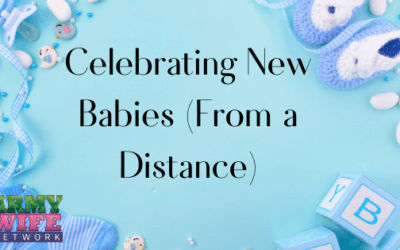Celebrating New Babies (From a Distance)