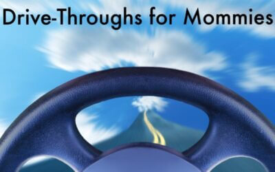 Drive-Throughs for Mommies