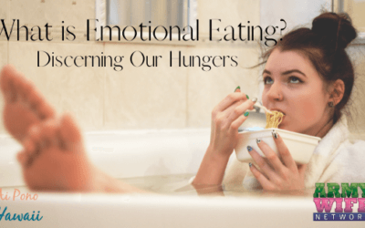What is Emotional Eating? Discerning our Hungers