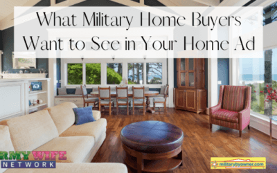 What Military Home Buyers Want to See in Your Home Ad