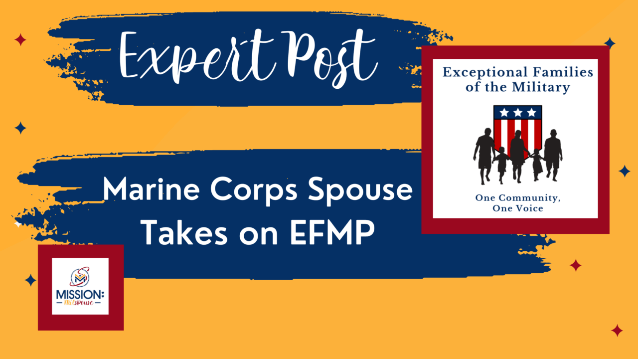 Marine Corps Spouse takes on EFMP Mission Milspouse