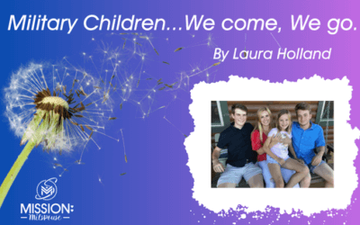 Military children…we come, we go.