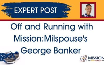 Off and Running with Mission:Milspouse’s George Banker