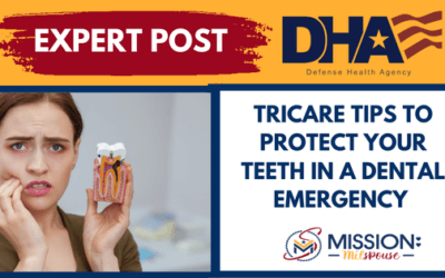 TRICARE Tips to Protect Your Teeth in a Dental Emergency
