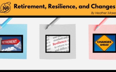 Retirement, Resilience, and Changes