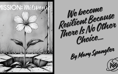 We become Resilient because there is no choice….