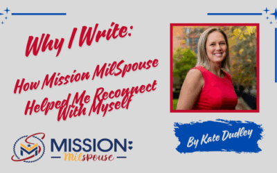 Why I Write: How Mission MilSpouse Helped Me Reconnect With Myself
